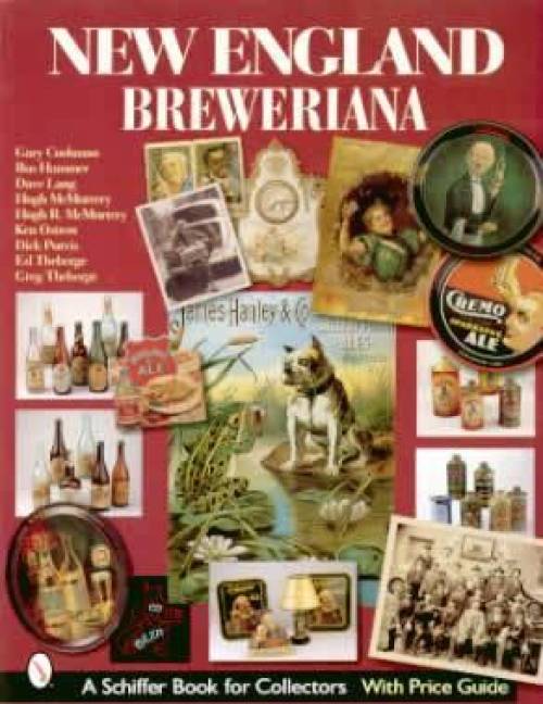 New England Breweriana by Gary Cushman, et al