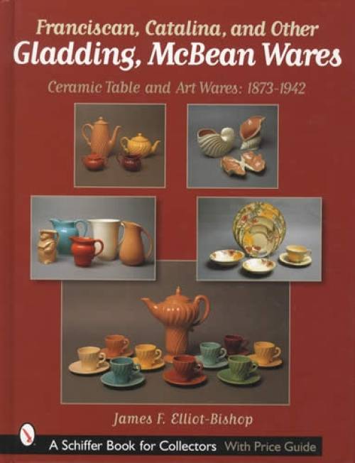 Franciscan, Catalina & Other Gladding, McBean Wares by James Elliot-Bishop