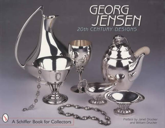 Georg Jensen 20th Century Designs by Janet Drucker & William Drucker