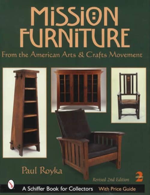 Mission Furniture From the American Arts and Crafts Movement by Paul Royka