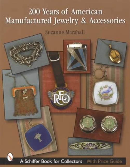 200 Years of American Manufactured Jewelry & Accessories by Suzanne Marshall