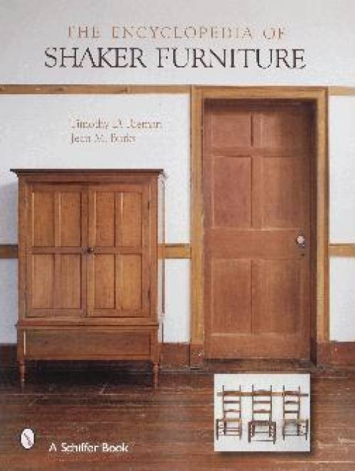 The Encyclopedia of Shaker Furniture by Timothy Rieman & Jean Burks ...