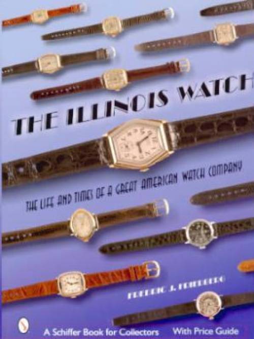 The Illinois Watch by Fredric J. Friedberg