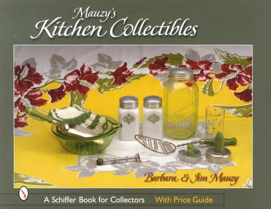 Mauzy's Kitchen Collectibles by Barbara & Jim Mauzy