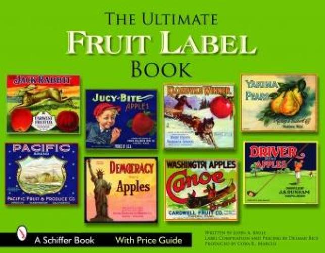 Ultimate Fruit Label Book by John Baule
