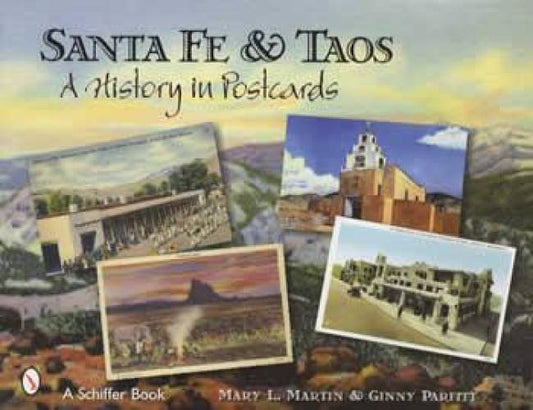 Santa Fe & Taos History in Postcards by Mary Martin, Ginny Parfitt