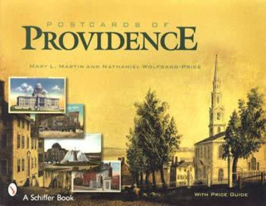 Postcards of Providence by Mary Martin, Nathaniel Wolfgang-Price