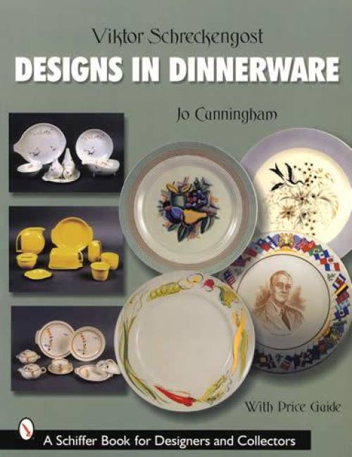 Viktor Schreckengost: Designs in Dinnerware by Jo Cunningham
