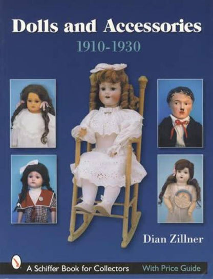Dolls & Accessories 1910-1930 by Dian Zillner