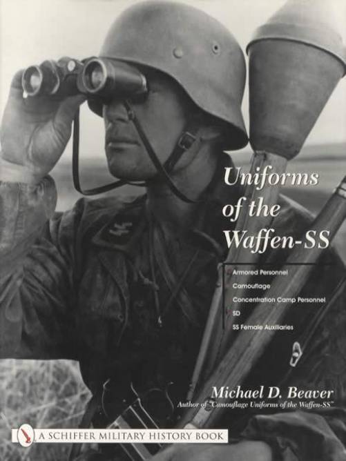 Uniforms of the Waffen-SS Vol 3: Armored Personnel ... SS Female Auxiliaries by Michael Beaver