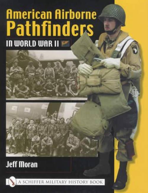 American Airborne Pathfinders in WWII by Jeff Moran