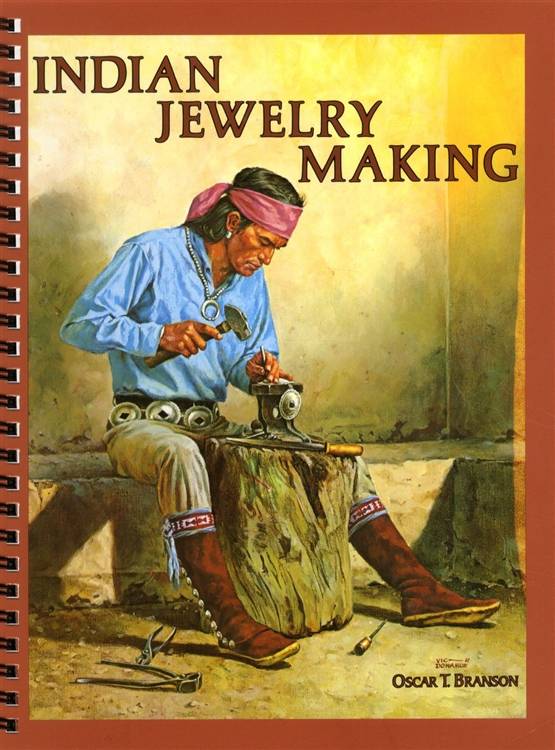 Indian Jewelry Making by Oscar Branson