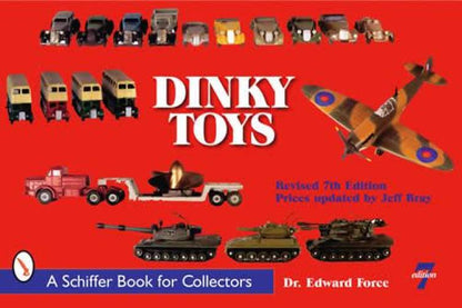 Dinky Toys, 7th Ed by Dr. Edward Force
