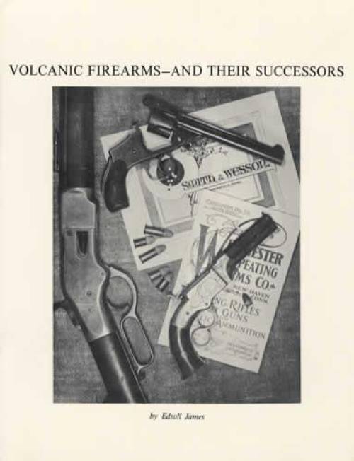 Volcanic Rifle Magazine Volcanic Firearms - And Their Successors by Edsall James – Collector ...