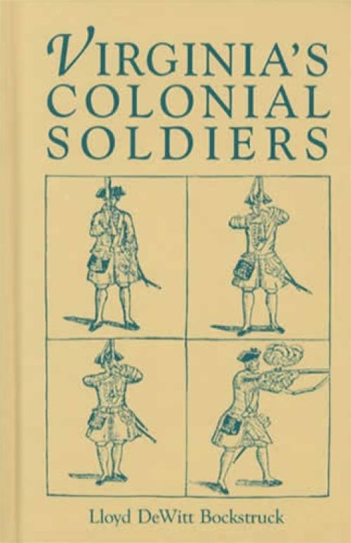Virginia Colonial Soldiers by Lloyd DeWitt Bockstruck (Genealogy - milita records)