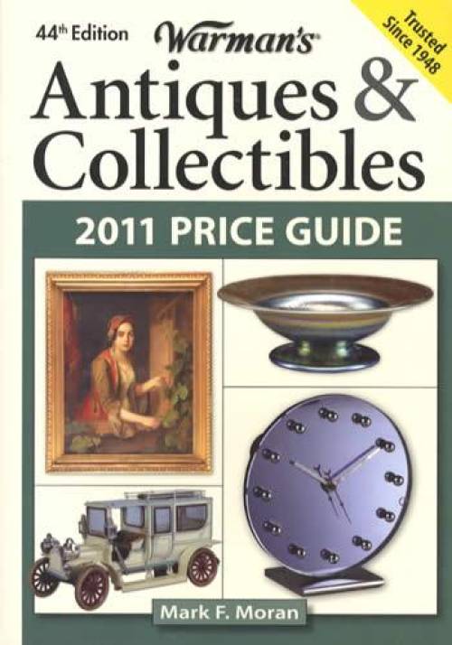Warman's Antiques & Collectibles 2011 Price Guide by Mark Moran