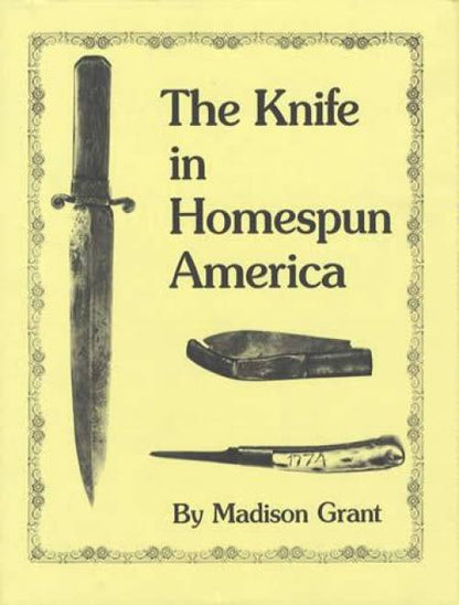 OOP The Knife in Homespun America by Madison Grant