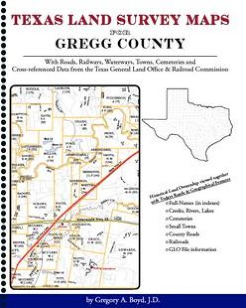 Texas Land Survey Maps for Gregg County by Gregory Boyd