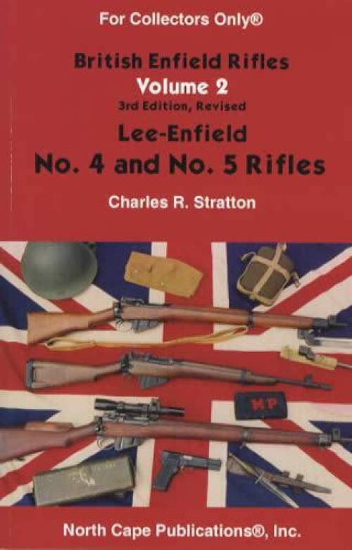 British Enfield Rifles Vol 2: Lee-Enfield No 4 ad No 5 Rifles ...