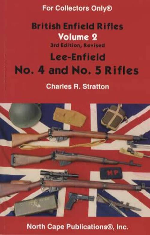 British Enfield Rifles Vol 2: Lee-Enfield No 4 ad No 5 Rifles by Charles Stratton