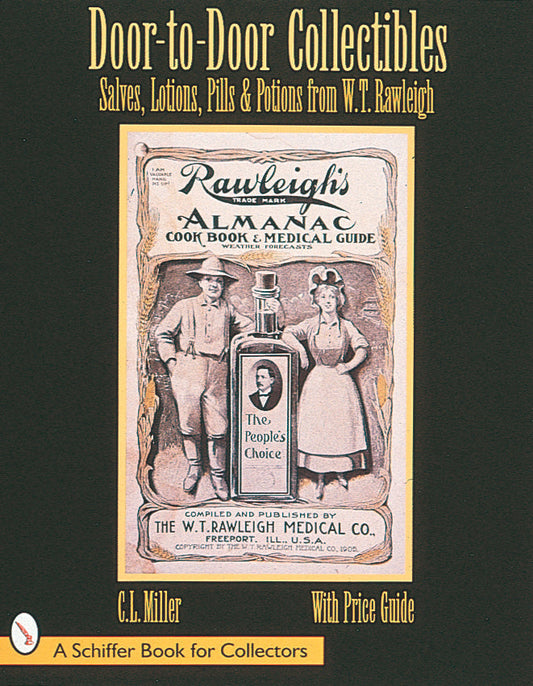 Door-to-Door Collectibles: Salves, Lotions, Pills & Potions from WT Rawleigh by CL Miller