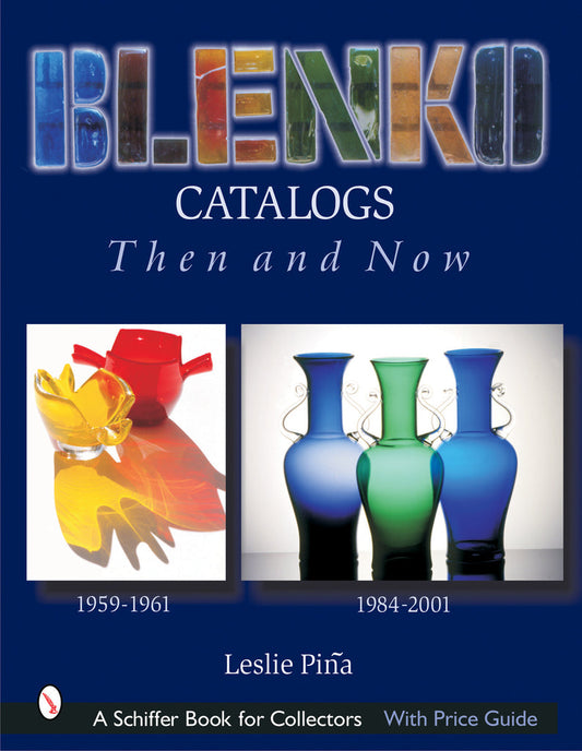 Blenko Catalogs Then & Now by Leslie Pina