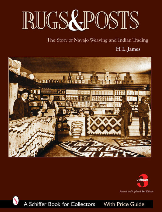 Rugs & Posts: The Story of Navajo Weaving and the Role of the Indian Trader