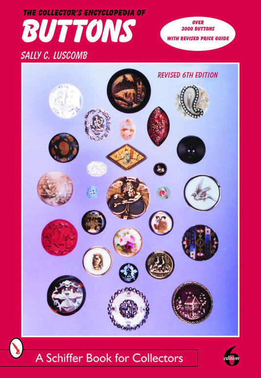 The Collector's Encyclopedia of Buttons by Sally Luscomb