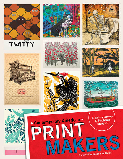 Contemporary American Print Makers by E. Ashley Rooney, Stephanie Standish