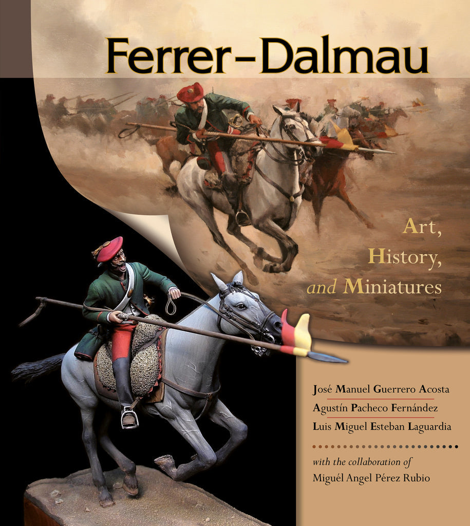 Ferrer-Dalmau: Art, History and Miniatures by Jose Manuel et al