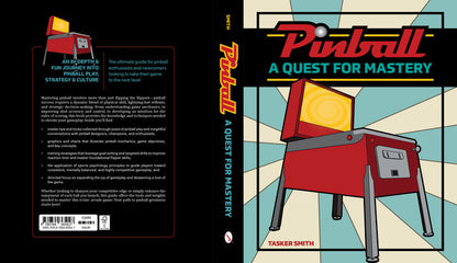 Pinball: A Quest for Mastery by Tasker Smith