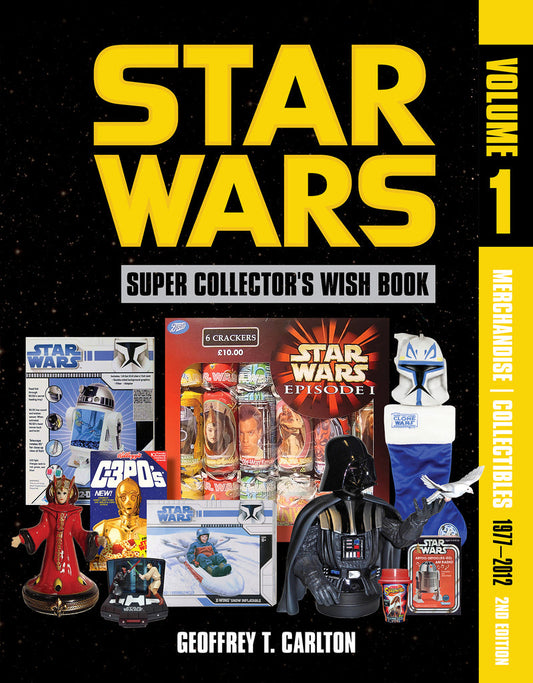 Star Wars Super Collector's Wish Book, Volume 1, 2nd Edition: Merchandise | Collectibles, 1977−2012