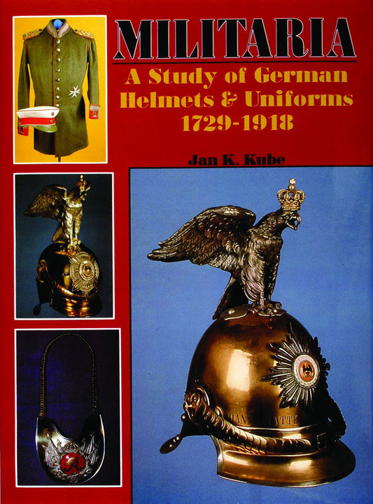 Militaria German Helmets & Uniforms by Jan Kube