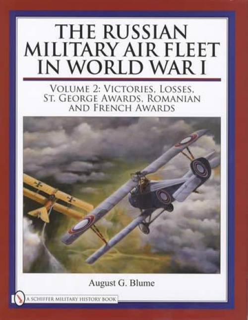The Russian Military Air Fleet in World War I, Vol 2 by August Blume