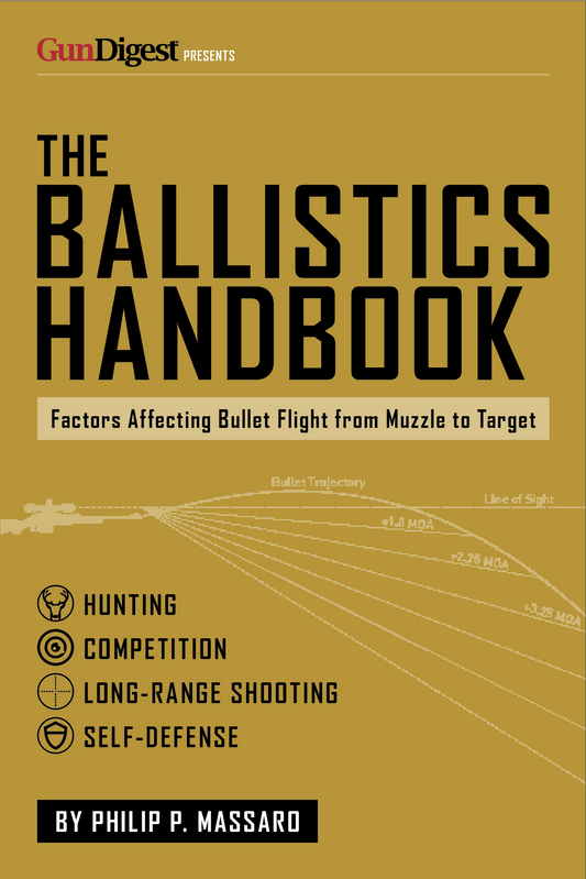 Ballistics Handbook: Factors Affecting Bullet Flight From Muzzle To Target
