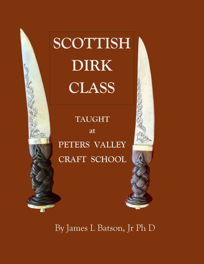 How to Make a Scottish Dirk (Knifemaking Class)