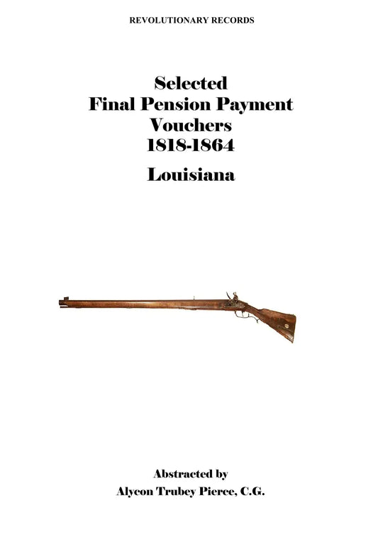 Louisiana Final Pension Payments, 1818-1864