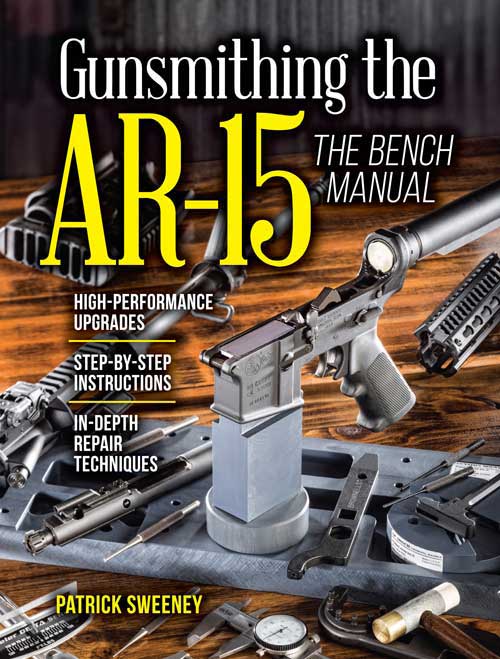 Gunsmithing the AR-15: The Bench Manual by Patrick Sweeney