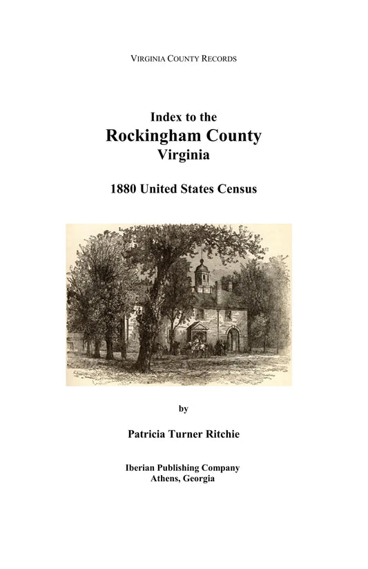 Index To The Federal Census of 1880 for Rockingham County, Virginia