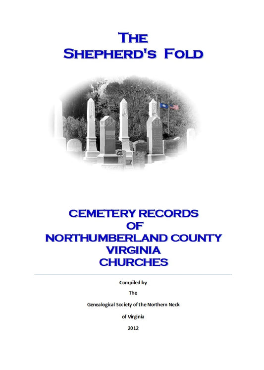 The Shepherd's Fold: Cemetery Records of Northumberland County, Virginia Churches