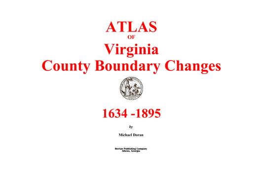 Atlas of Virginia County Boundary Changes, 1634-1895