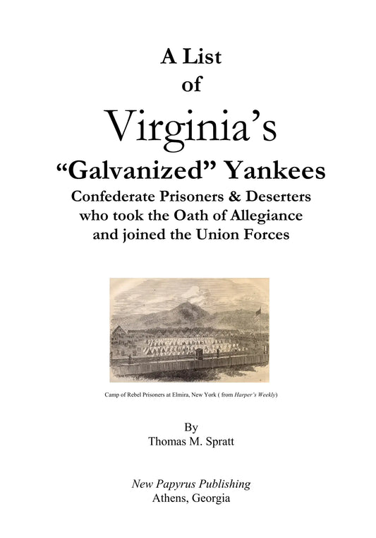 A List of Virginia's Galvanized Yankees: Confederate Prisoners who joined the Union Forces