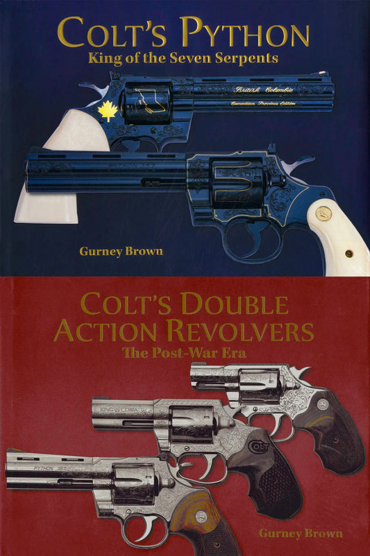 TWO BOOKS: Colt's Python: King of the Seven Serpents AND Colt's Double Action Revolvers by Gurney Brown
