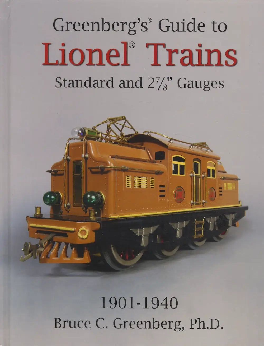 Greenberg's Guide to Lionel Trains Standard and 2 7/8" Gauges, 1901-1940