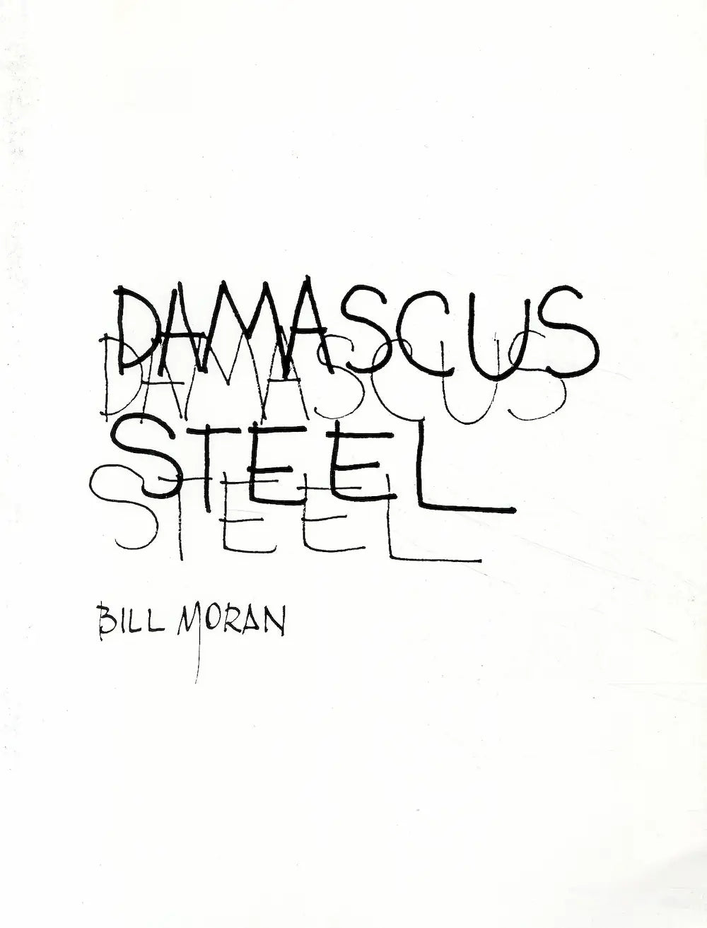 Damascus Steel / Knifemaking: Bill Moran