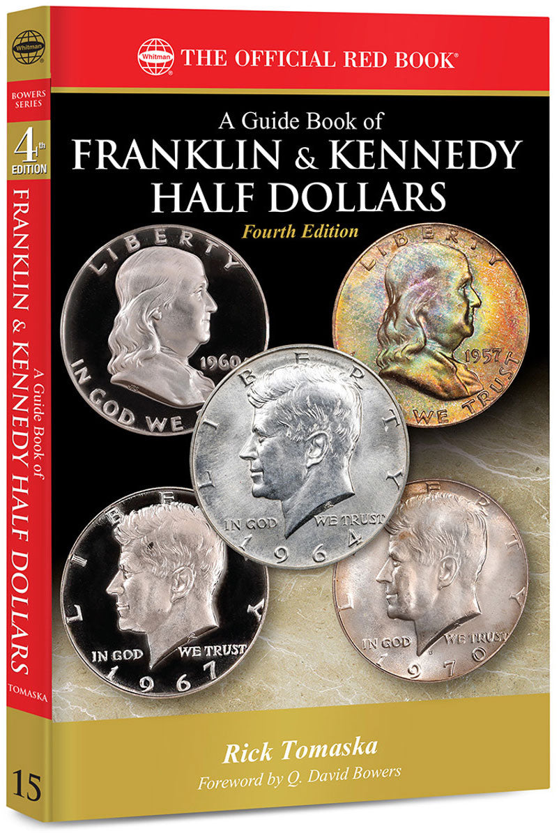 A Guide Book of Franklin & Kennedy Half Dollars, 4th Edition