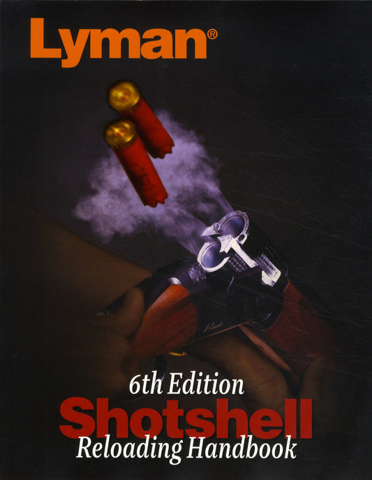 Lyman Shotshell Reloading Handbook 6th Edition