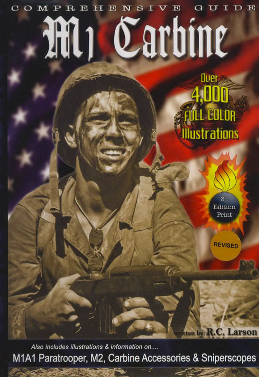 Comprehensive Guide to the M1 Carbine, 3rd Edition + 2026 Supplement by Roger Larson