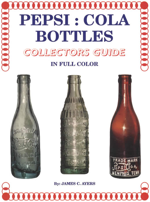 Pepsi Cola Bottles Collector's Guide 3 Book Set by James Ayers